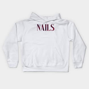 Nails - Simple Typography Style Kids Hoodie